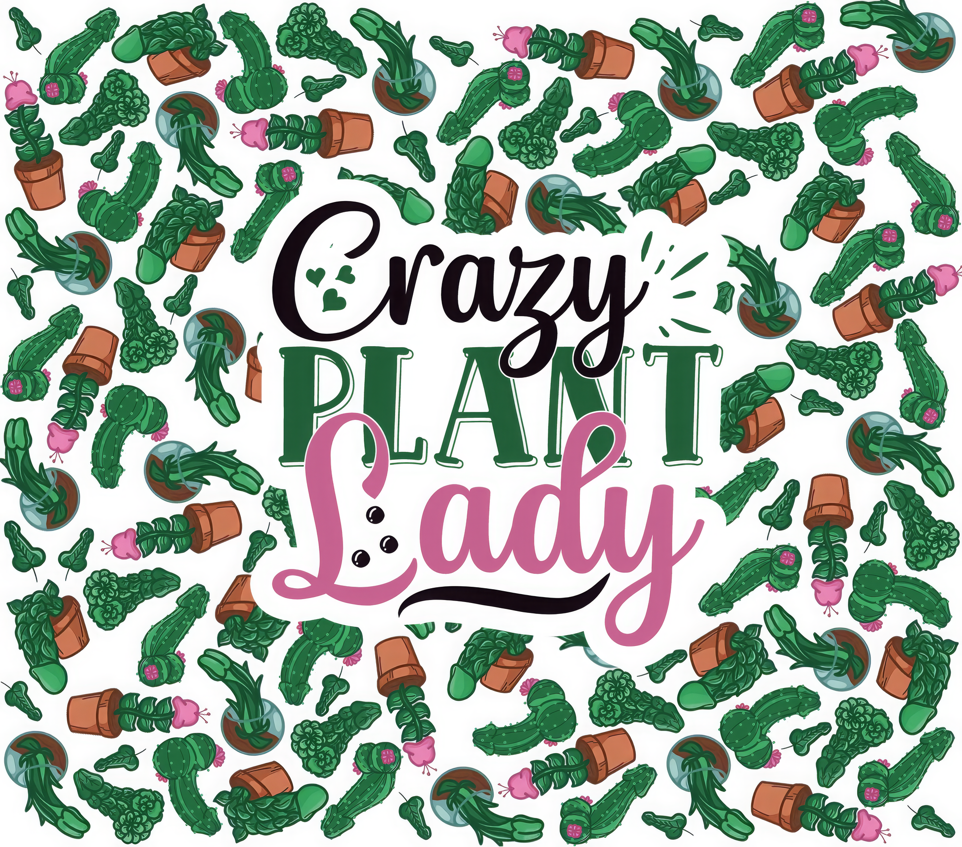 Crazy Plant Lady