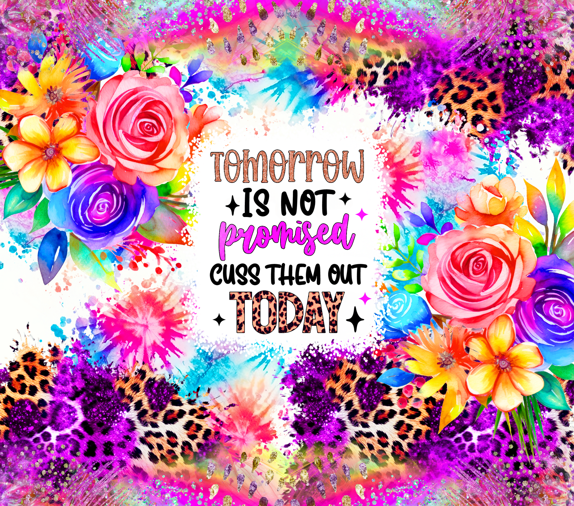 Sarcasm - Tomorrow is not promised