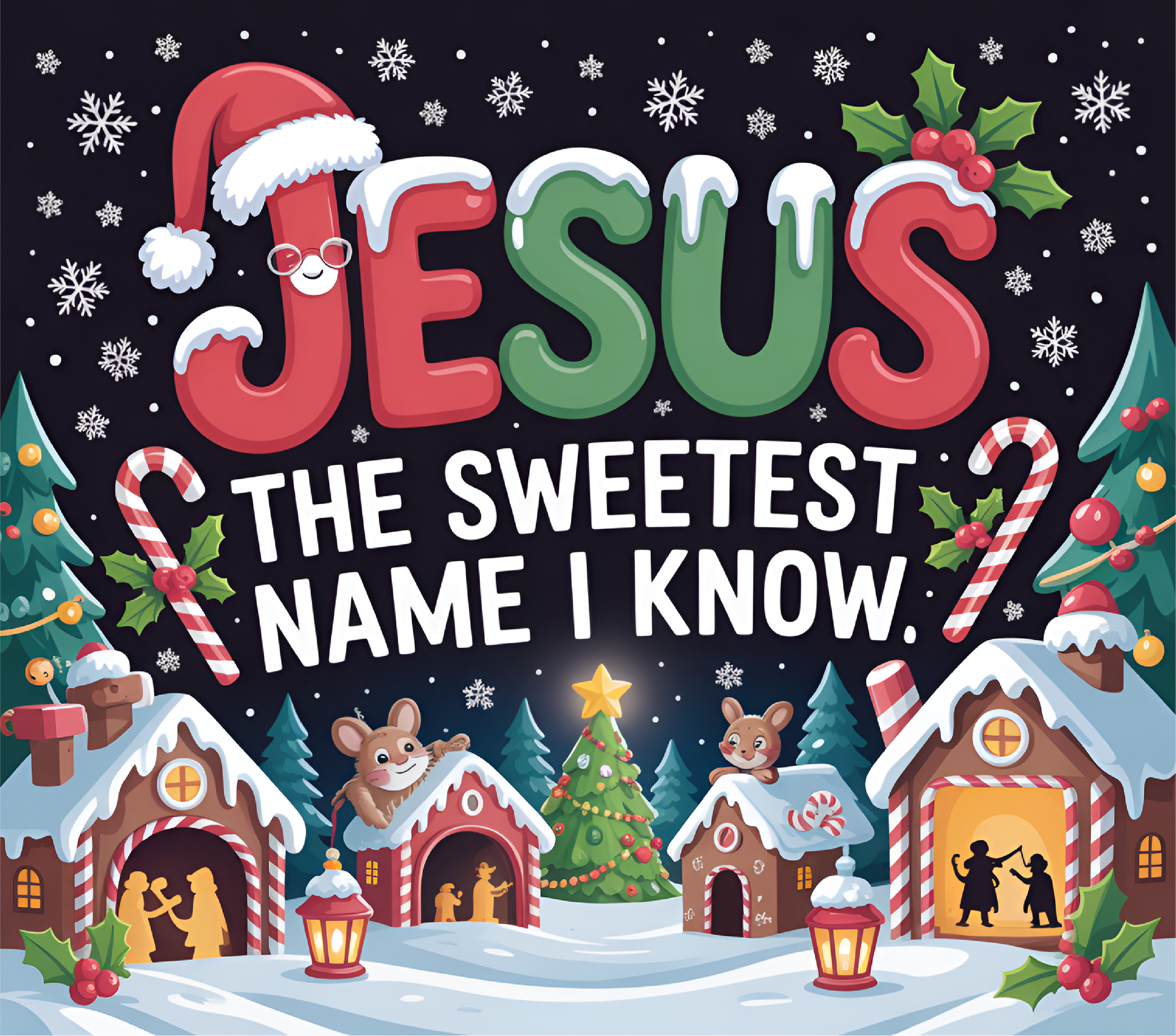 Christmas - Jesus the sweetest name I know