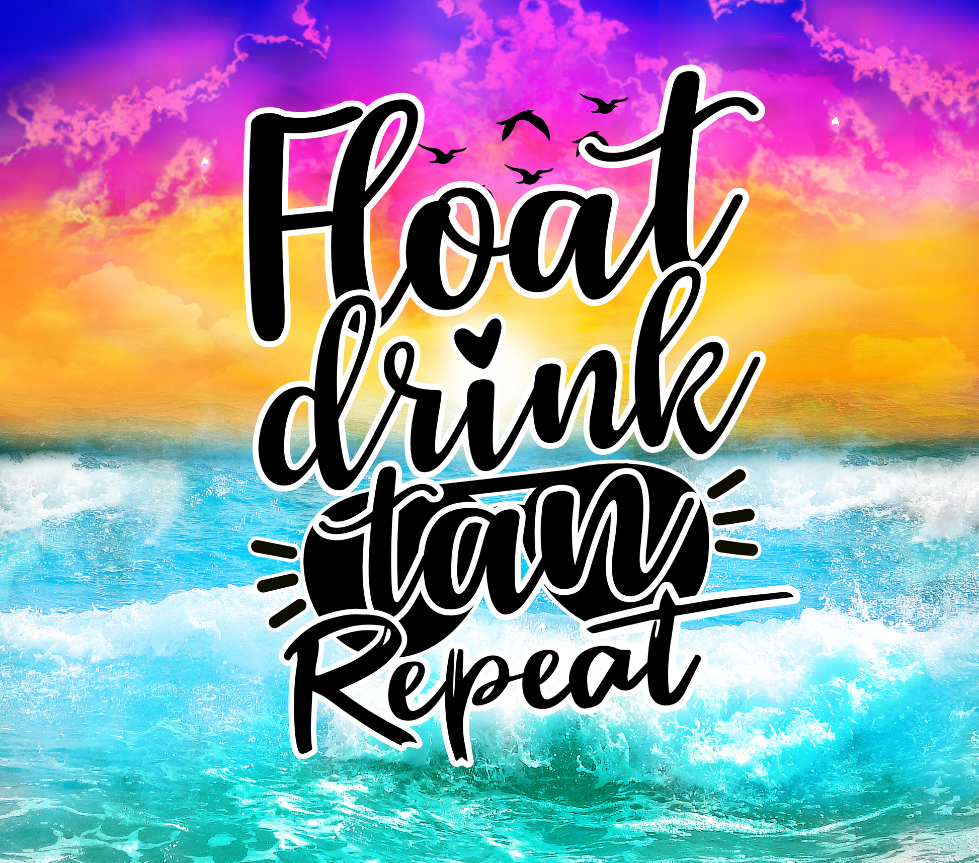Summer - Float Drink Tan Repeat