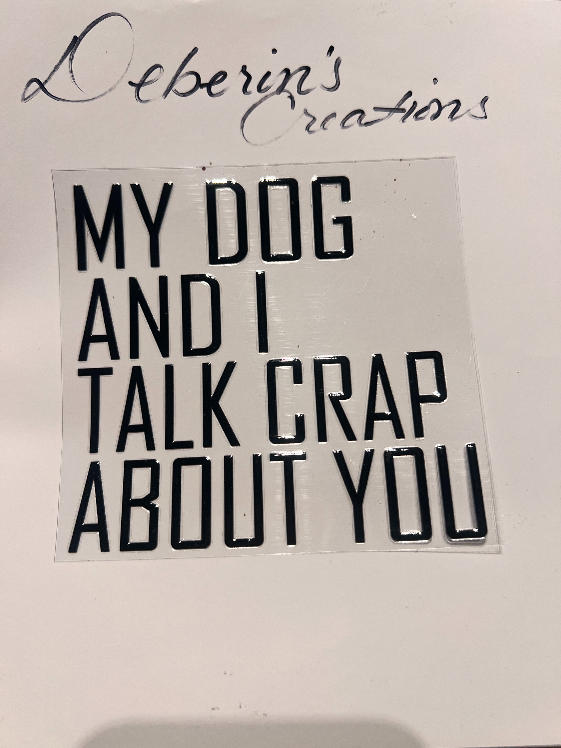 My Dog & I talk crap about you