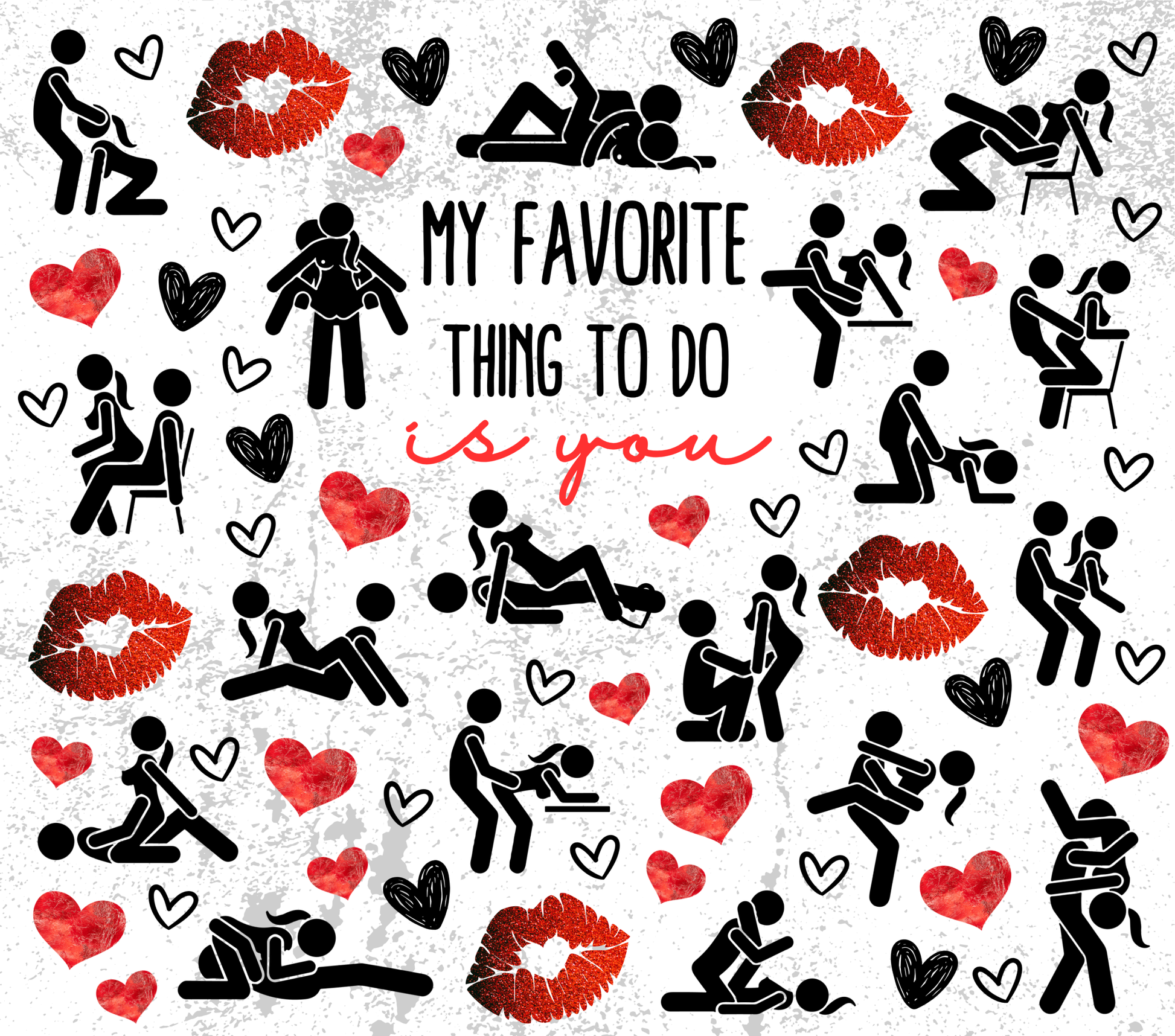 My favorite thing to do is you