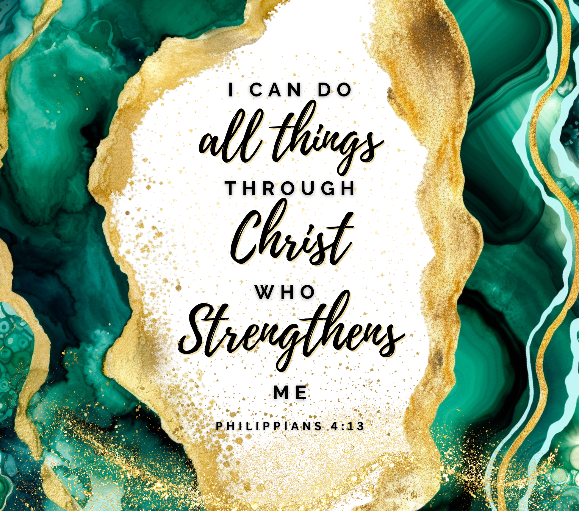 I can do all thing through Christ Green & Gold