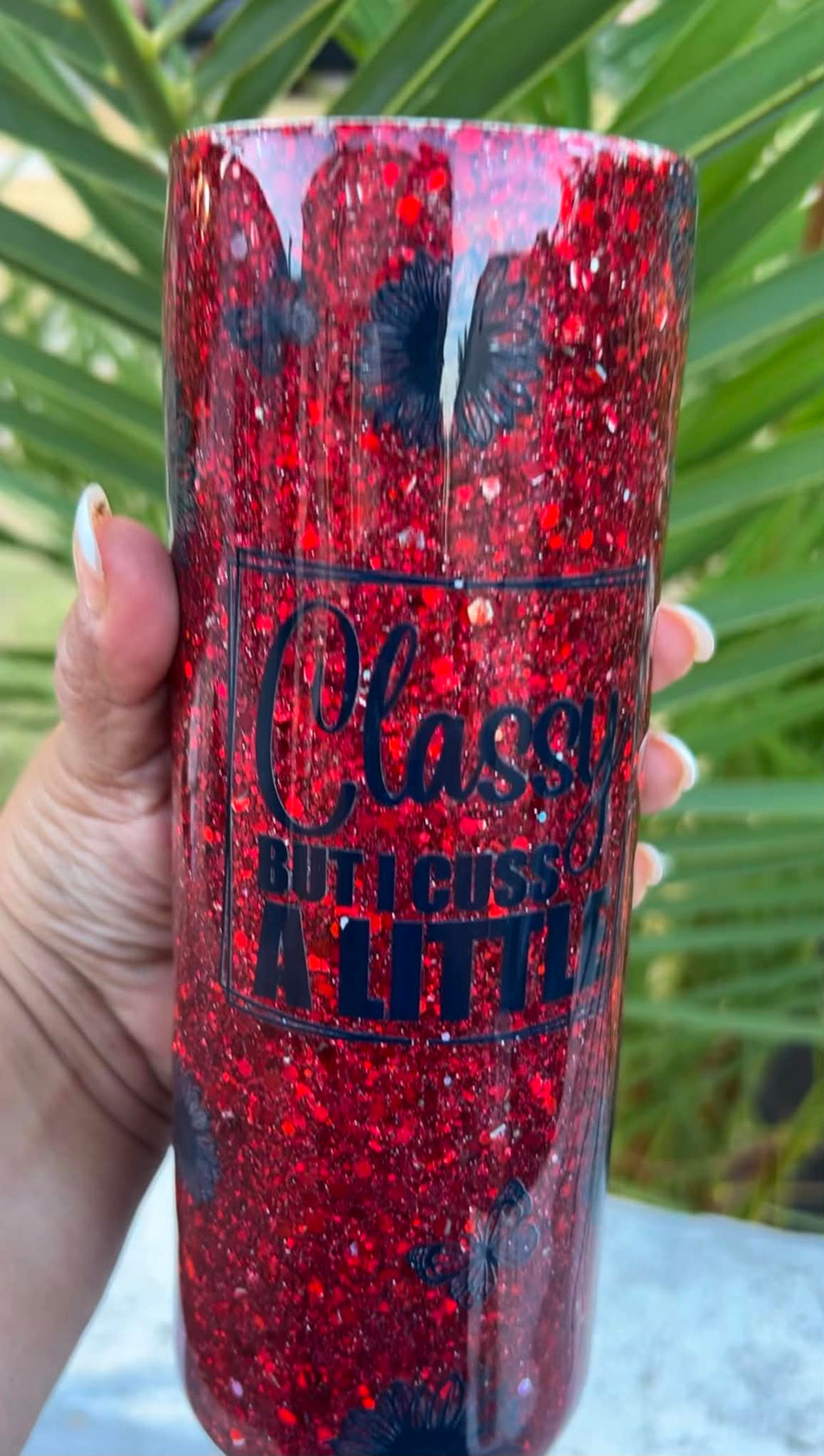Classy but I cuss a little - Resin Tumbler