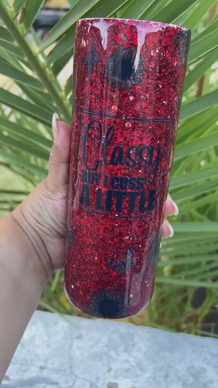 Classy but I cuss a little - Resin Tumbler